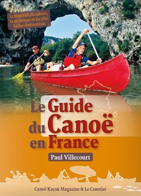 Le Guide Du Canoë En France 1 Le Guide Du Canoë En France