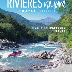 Rivières Nature En Kayak Gonflable LE CANOTIER